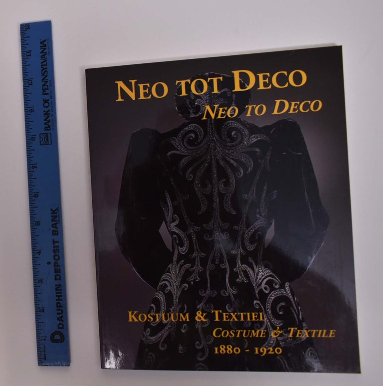 Item #166574 Neo tot Deco:Traditie en Vernieuwing in Kostuum en Textiel 1880-1920/Neo to Deco: Tradition and Innovation in Costume and Textiles 1880-1920. Ebeltje Hartkamp-Jonxis.
