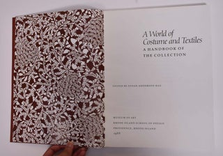 Item #166643 A World of costume and textiles: A handbook of the collection. Susan Anderson Hay