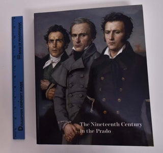 Item #166658 The Nineteenth Century in the Prado. Javier Baron, Jose Luis Diez