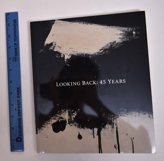 Item #166666 Looking Back: 45 Years. John Berggruen, Gretchen Berggruen