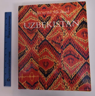 Item #166674 Uzbekistan: Heirs to the Silk Road. Johannes Kalter, Margareta Pavaloi
