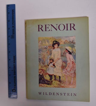 Item #166675 A Loan Exhibition of Renoir for the Benefit of the New York Infirmary. Daniel...