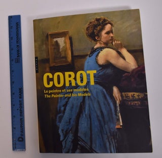 Item #166707 Corot: Le Peintre et ses Modeles/The Painter and His Models. Sebastien Allard,...