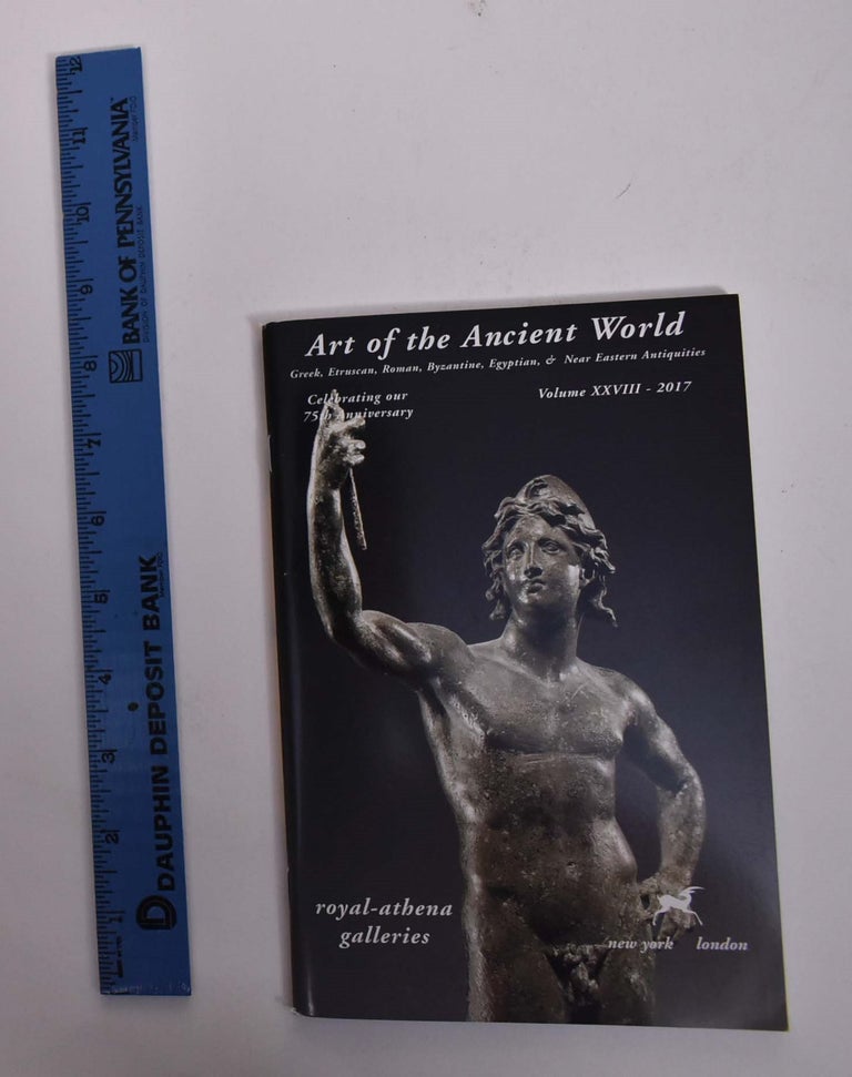 Item #166738 Art of the Ancient World: Volume XXVIII - Celebrating our 75th Anniversary. Jerome M. Eisenberg, Ph. D.