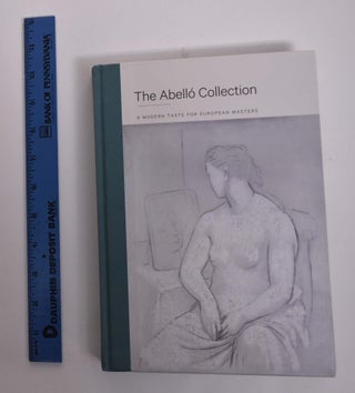 Item #166742 The Abello Collection: A Modern Taste for European Masters. Almudena Ros De Barbero