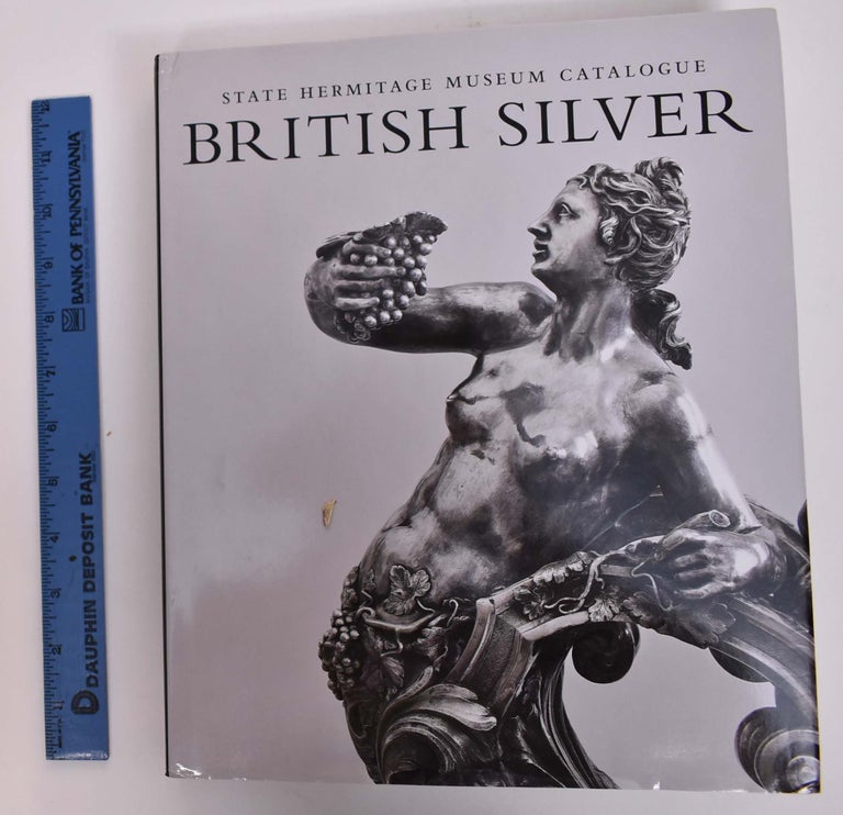 Item #166762 British Silver: State Hermitage Museum Catalogue. M. N. Lopato.