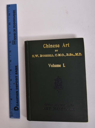 Chinese Art (2 volumes, 1907 + 1909)