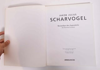 Jakob Julius Scharvogel: Kermaiker ses Jugendstils/Art Nouveau Ceramist