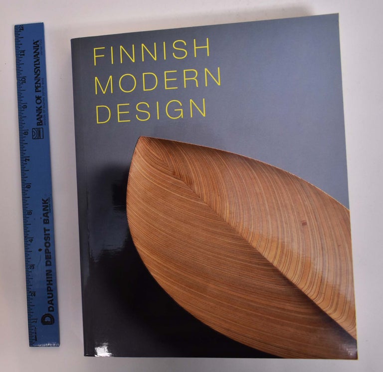 Item #166850 Finnish Modern Design: Utopian Ideals and Everday Realities, 1930-1997. Marianne Aav, Nina Strizler-Levine.