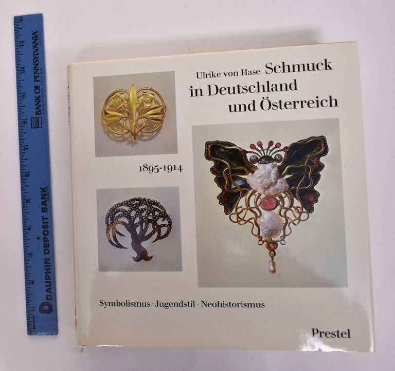 Item #166871 Schmuck in Deutschland und Österreich 18951914: Symbolismus, Jugendstil, Neohistorismus. Ulrike Von Hase.
