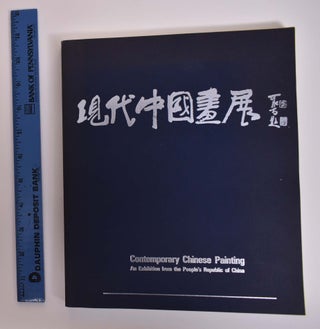 Item #166900 Contemporary Chinese Painting: An Exhibition from the People's Republic of China....