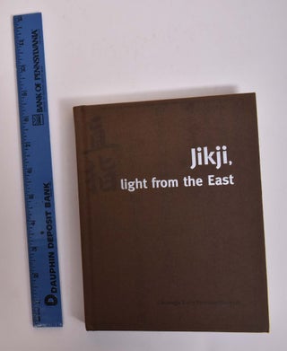 Item #166917 Jikji, Light from the East. Je-kyu Chung