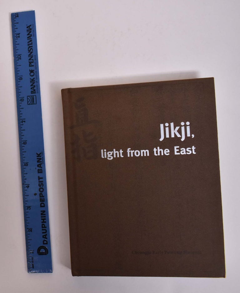 Item #166917 Jikji, Light from the East. Je-kyu Chung.