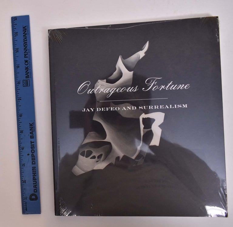 Item #166936 Outrageous Fortune: Jay DeFeo and Surrealism. Dana Miller.