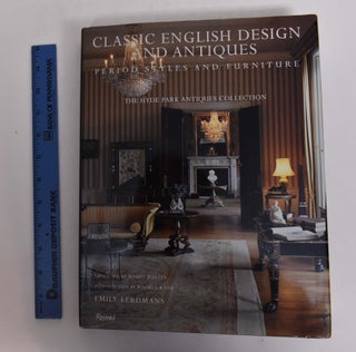 Item #167005 Classic English Design and Antiques, Period Styles and Furniture: The Hyde Park...