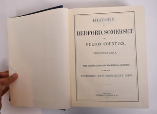 Item #167018 History of Bedford, Somerset and Fulton Counties, Pennsylvania