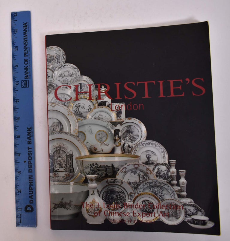 Item #167061 The J. Louis Binder Collection of Chinese Export Art. Christie's.