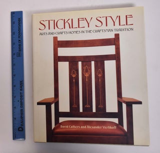 Item #167088 Stickley Style: Arts and Crafts Homes in the Craftsman Tradition. David Cathers,...