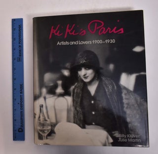 Item #167184 Kiki's Paris: Artists and Lovers 1900-1930. Billy Kluver, Julie Martin