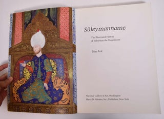 Suleymanname: The Illustrated History of Suleyman the Magnificent