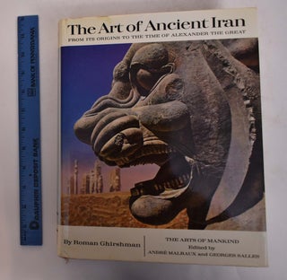 Item #167213 The Art of Ancient Iran: From its Origins to the Time of Alexander the Great. Roman...