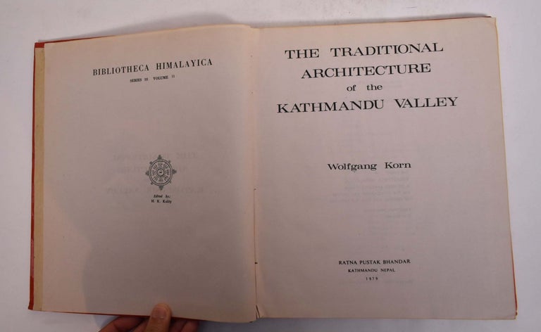 Item #167215 The Traditional Architecture of the Kathmandu Valley. Wolfgang Korn.