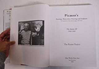 Picasso's Paintings, Watercolors, Drawings and Sculpture: A Comprehensive Illustrated Catalogue 1885-1973: The Sixties III 1968-1969