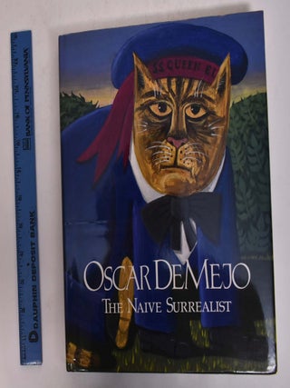 Item #167287 Oscar de Mejo: The Naive Surrealist. Oscar de Mejo, Robert C. Morgan