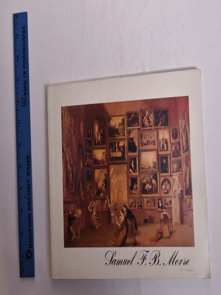 Item #1672 Samuel F.B. Morse. Paul J. Staiti, Gary A. Reynolds