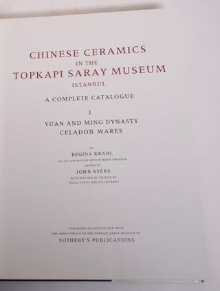 Chinese Ceramics in the Topkapi Saray Museum, Istanbul: A Complete Catalogue [3-Volume Set]