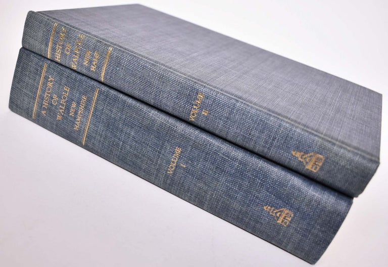 Item #167401 A History of Walpole, New Hampshire (2 Volume set). Martha McDanolds Frizzell, Donald Hawkes Spitzli, Introduction.