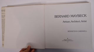 Bernard Maybeck: Artisan, Architect, Artist