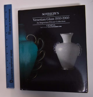 Item #167446 Venetian Glass 1910-1960: An Important Private Collection. Sotheby's