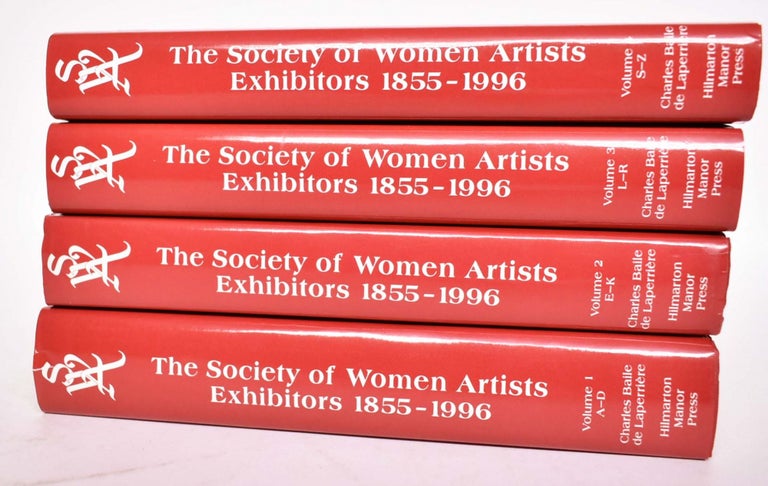 Item #167461 The Society of Women Artists Exhibitors, 1855-1996: A Dictionary of Artists and Their Works in the Annual Exhibition of the Society of Women Artists (4-volume set COMPLETE). Charles Baile de Laperriere, Joanna Soden.
