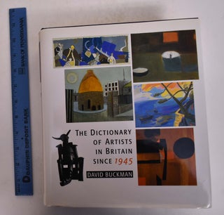 Item #167485 The Dictionary of Artists in Britain Since 1945. David Buckman