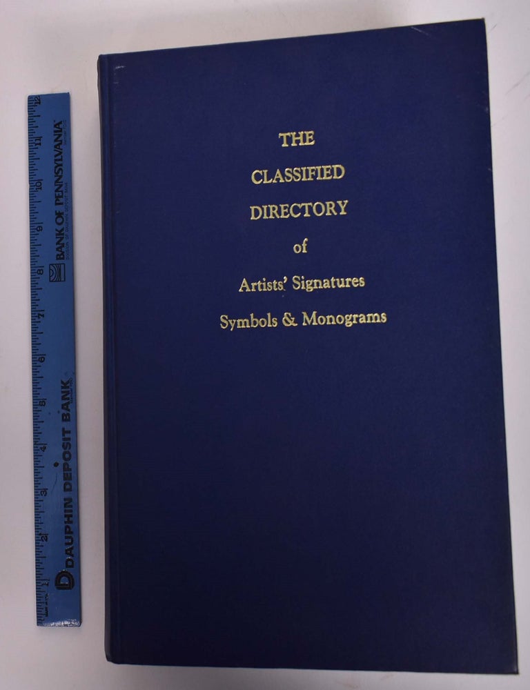 Item #167561 The Classified Directory of Artists' Signatures, Symbols & Monograms. H. H Caplan.