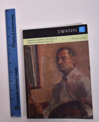 Item #167582 Shadows Uplifted: The Rise of African-American Fine Art. Swann Galleries