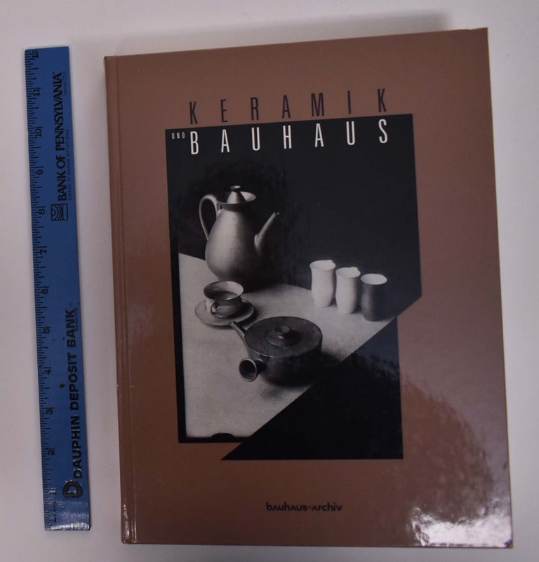 Item #167624 Keramik und Bauhaus. Klaus Weber, Daniela Sannwald.