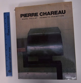 Item #167627 Pierre Chareau: Architect and Craftsman, 1883-1950. Marc Vellay, Kenneth Frampton