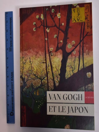 Item #167668 Van Gogh et le Japon. Cornelia Homburg, Nienke Bakker, Louis Van Tilborgh