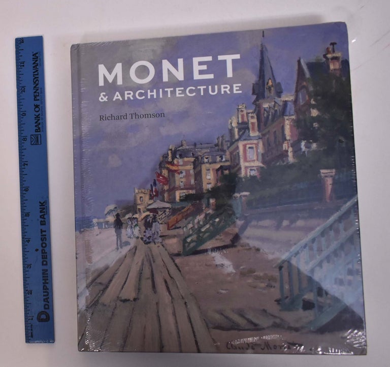 Item #167670 Monet & Architecture. Richard Thomson.