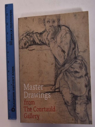 Item #167682 Master Drawings from the Courtauld Collection. Colin B Bailey, Stephanie Buck,...