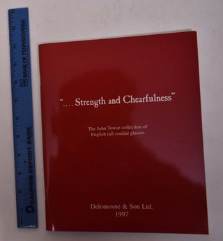 Item #167688 "...Strength and Chearfulness" : The John Towse Collection of English Tall Cordial...