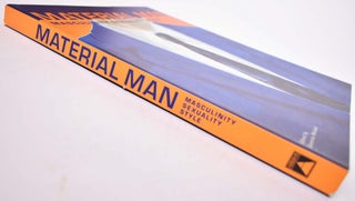 Material Man: Masculinity, Sexuality , Style