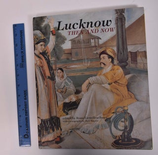 Item #167724 Lucknow: Then and Now. Rosie Llewellyn-Jones