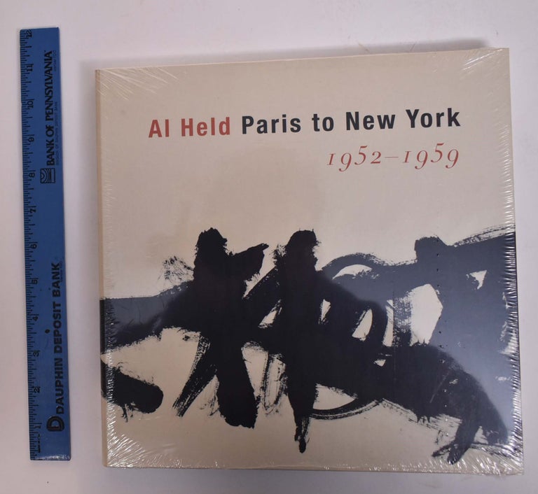 Item #167735 Al Held: Paris to New York, 1952-1959. Matthew Israel, Ellen Robinson.