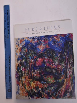 Item #167811 Pure Genius: The Art and Mind of Peter Schwarzburg. Neil A. Chassman, Peter...