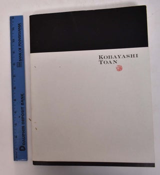 Item #167825 The Centennial Retrospective of Kobayashi Toan: His Seal Carving and Collection of...