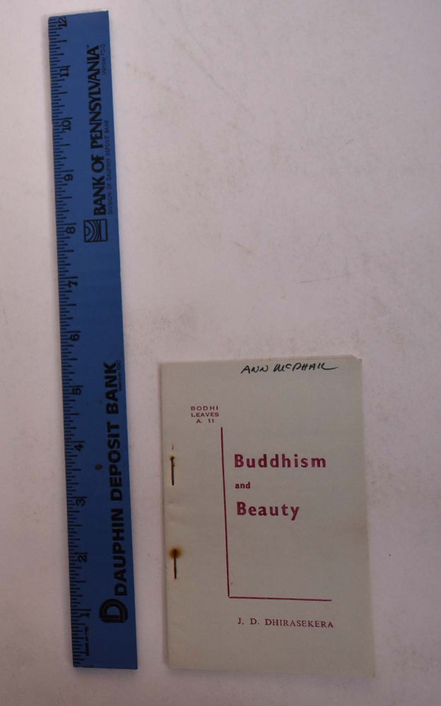 Item #167852 Buddhism and Beauty [Bodhi Leaves A11]. J. D. Dhirasekera.
