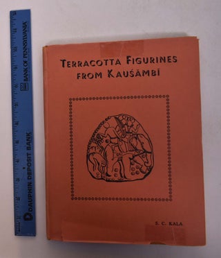 Item #167872 Terracotta Figurines from Kausambi: Mainly in the Collection of the Municipal...